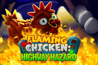 Flaming Chicken: Highway Hazard